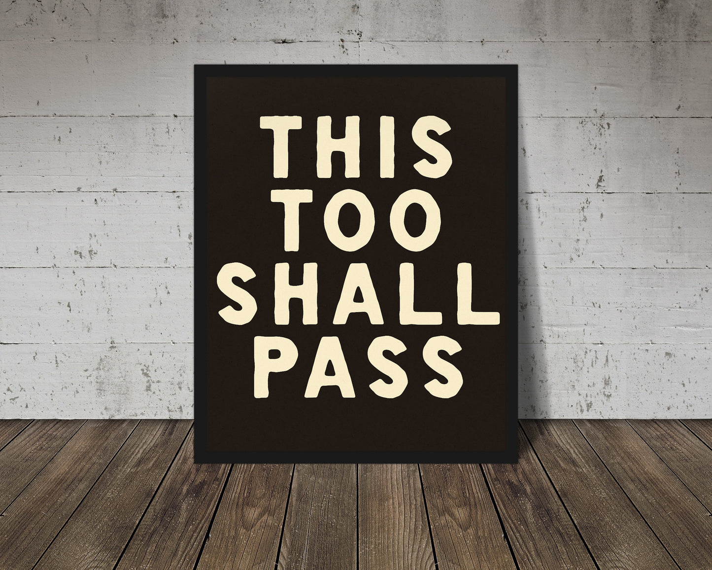 This Too Shall Pass | 8 x 10 | Giclee Fine Art Print